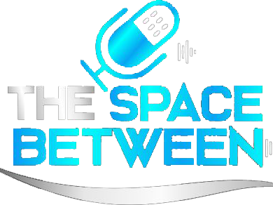 Official Website of The Space Between Podcast